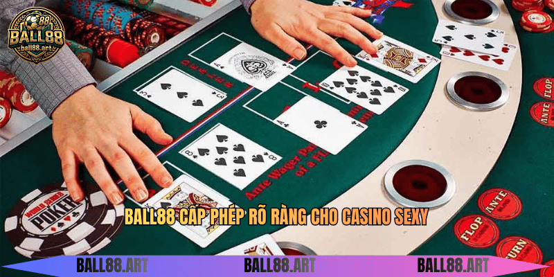 BALL88 cấp phép rõ ràng cho casino sexy