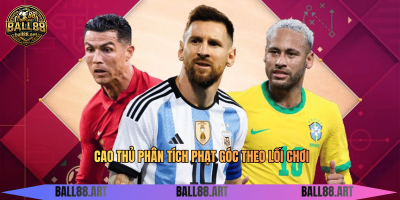 Cao thủ phân tích phạt góc theo lối chơi