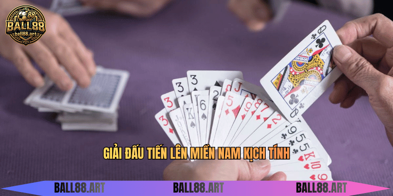 Giải đấu tiến lên miền Nam kịch tính