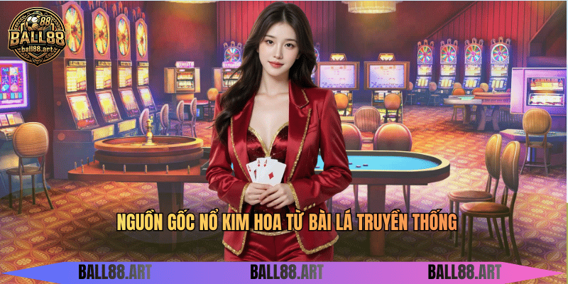 Nguồn gốc nổ kim hoa từ bài lá truyền thống