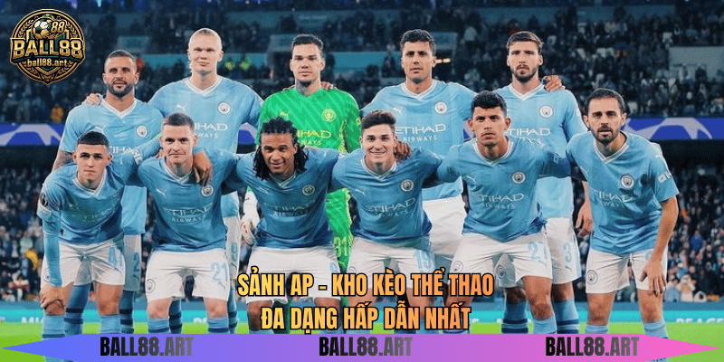 Sảnh AP - Kho Kèo Thể Thao Đa Dạng Hấp Dẫn Nhất