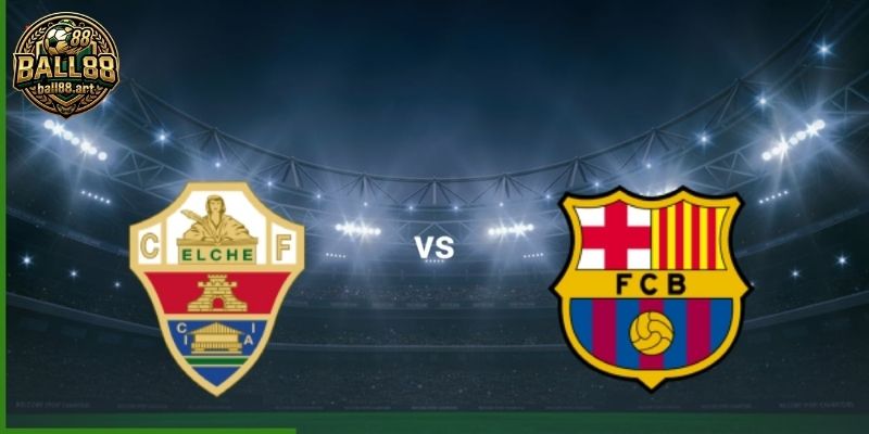 Thống kê đáng chú ý sau trận Elche đấu với Barcelona